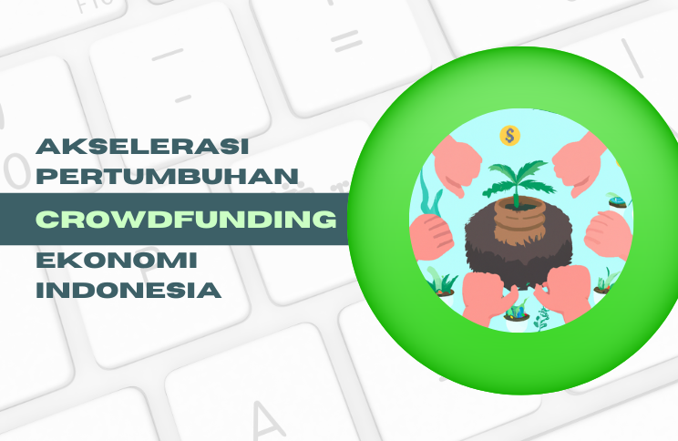 Akselerasi Pertumbuhan Ekonomi Indonesia Dengan Crowdfunding